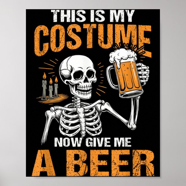 Póster This Is My Costume Now Give Me A Beer Halloween Sk (Frente)