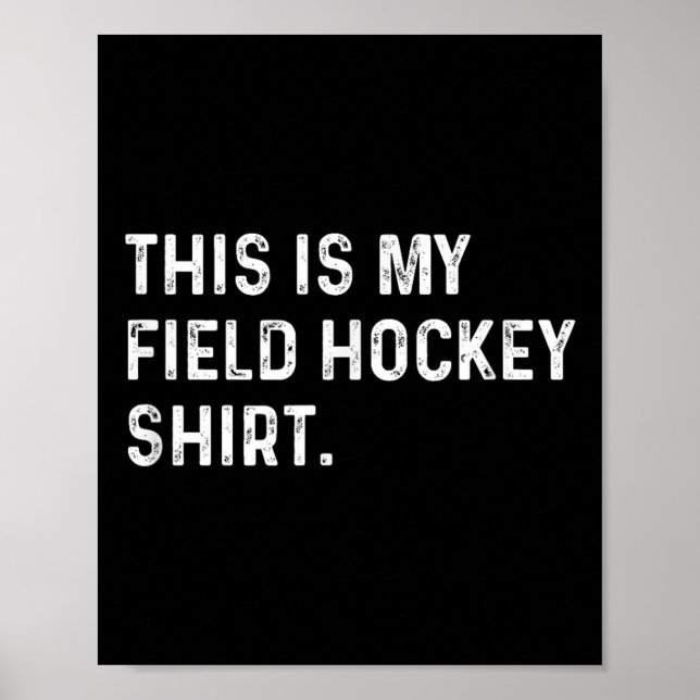 Póster This Is My Field Hockey Shirt - Sport Game Team Ga (Frente)