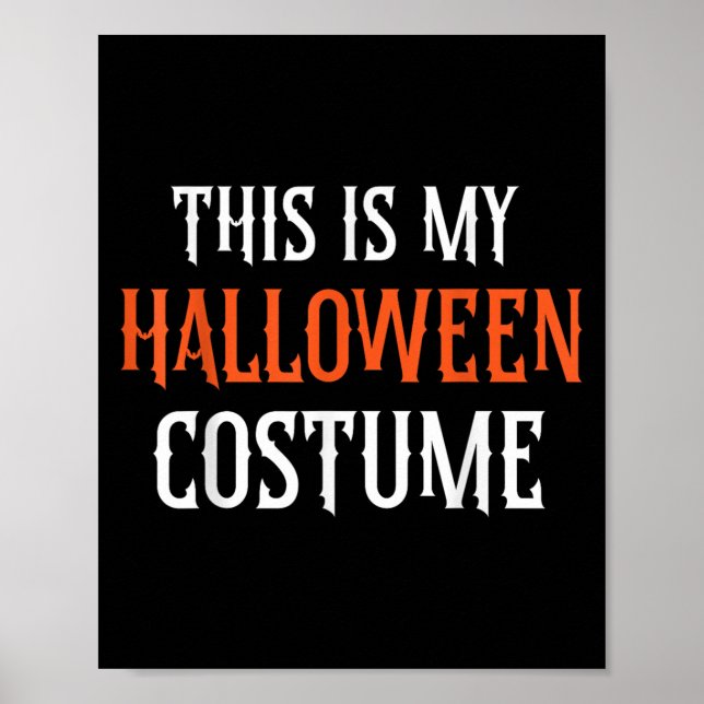 Póster This Is My Halloween Costume Adult Men Women Kids  (Frente)
