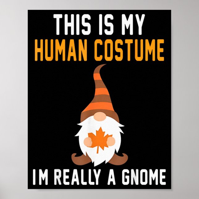 Póster This Is My Human Costume Im Really A Gnome Hallowe (Frente)