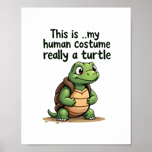 Póster This Is My Human Costume I'm Really A Turtle T-Shi (Frente)