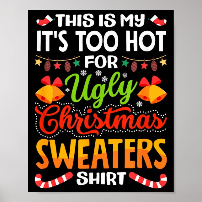 Póster This is My Its Too Hot for Ugly Christmas Sweaters (Frente)
