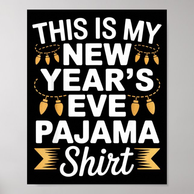 Póster This Is My New New Year’s Eve Pajama Shirt Party T (Frente)