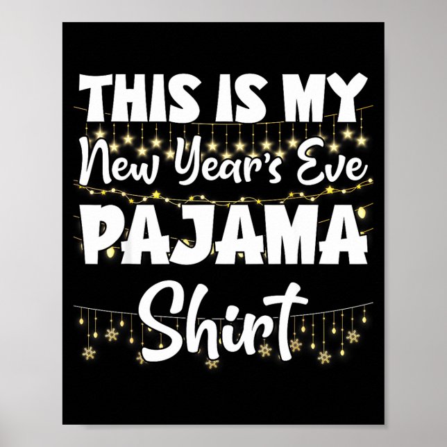 Póster This Is My New Years Eve Pajama Shirt Happy New Ye (Frente)