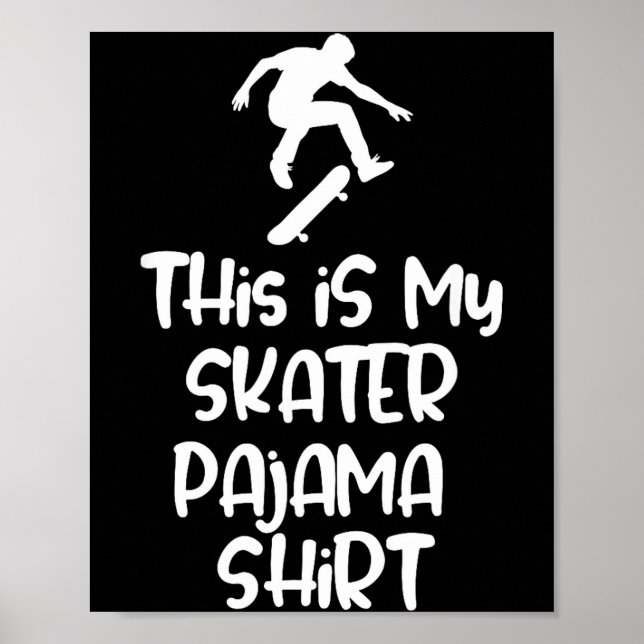 Póster This Is My Skateboarding Pajama Shirt For Skaters  (Frente)