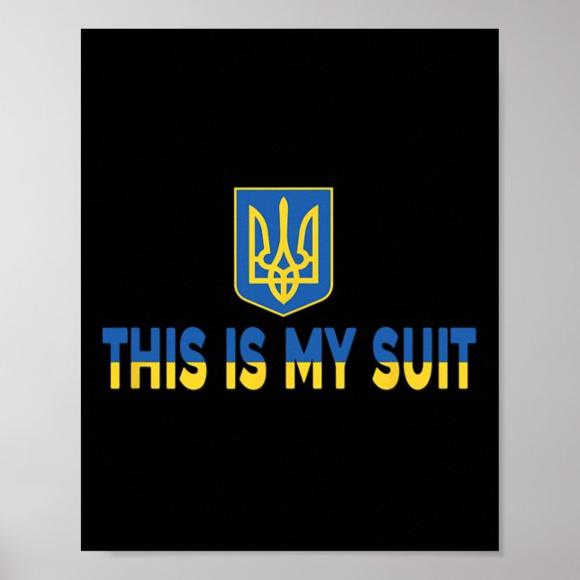 Póster This Is My Suit Support Ukrainian Suit - Stand Wit (Frente)