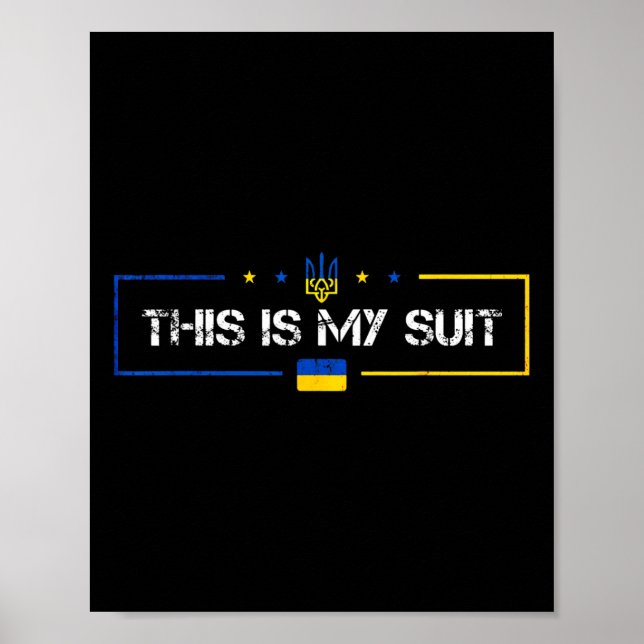 Póster This Is My Suit Ukraine Ukrainian  (Frente)