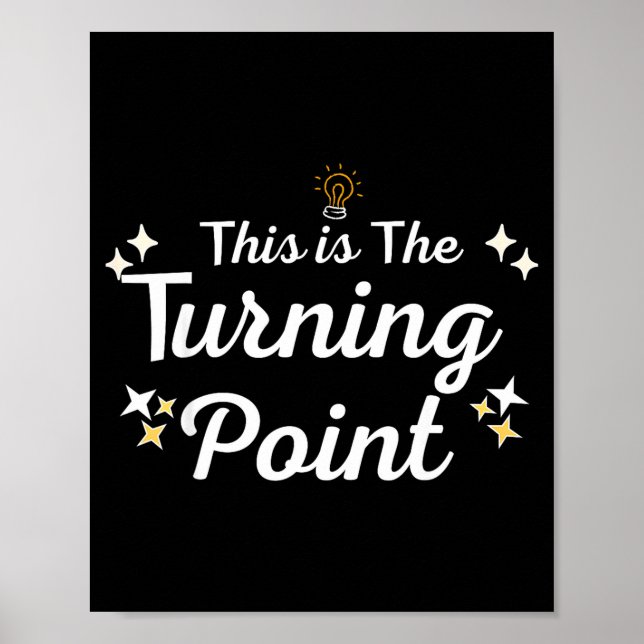 Póster This Is The Turning Int Sitivity Insrational Quote (Frente)