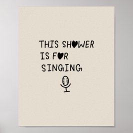 Póster This Shower Is for Singing
