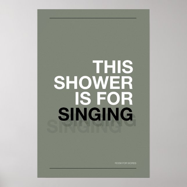 Póster THIS SHOWER IS FOR SINGING – Bathroom Wall Art (Frente)