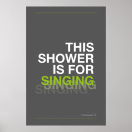 Póster THIS SHOWER IS FOR SINGING – Bathroom Wall Art