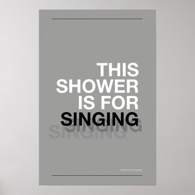Póster THIS SHOWER IS FOR SINGING – Bathroom Wall Art (Frente)