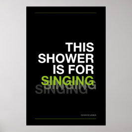 Póster THIS SHOWER IS FOR SINGING – Bathroom Wall Art