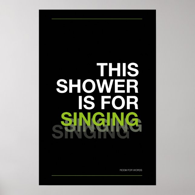 Póster THIS SHOWER IS FOR SINGING – Bathroom Wall Art (Frente)