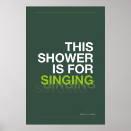 Póster THIS SHOWER IS FOR SINGING – Bathroom Wall Art