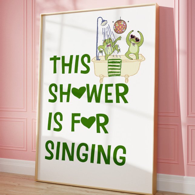 Póster This Shower Is for Singing Funny Frog Wall Poster  (Subido por el creador)
