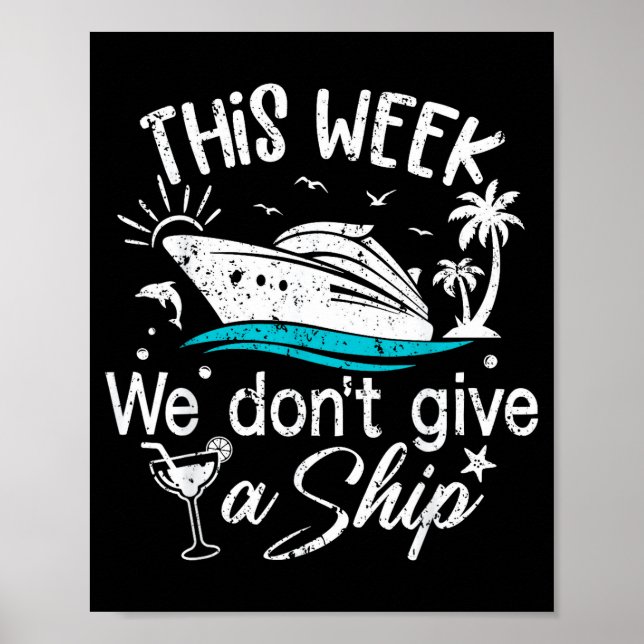 Póster This Week We Don't Give A Ship Family Cruise Vacat (Frente)