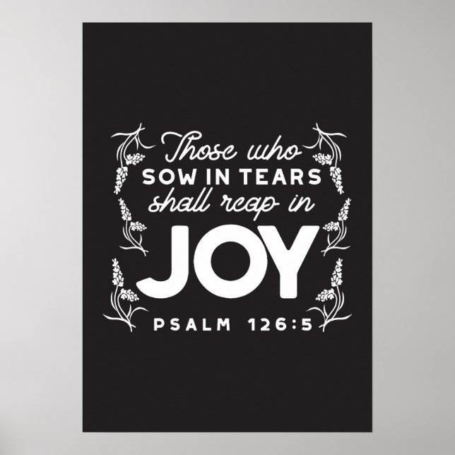 Póster Those Who Sow in Tears Shall Reap in Joy Quotes (Frente)