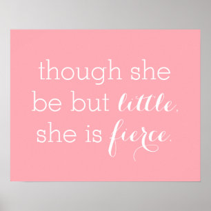 Póster Though She Be But Little Print