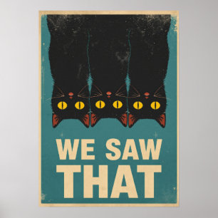 Póster Three Black Cats Parody Wall Art - We Saw That