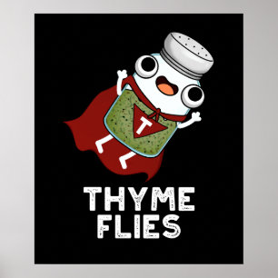 Póster Thyme Flies Funny Herb Pun Dark BG