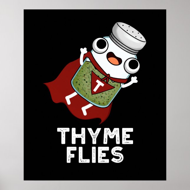 Póster Thyme Flies Funny Herb Pun Dark BG (Frente)