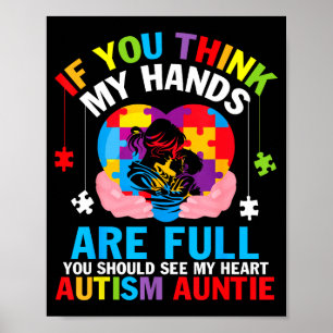 Póster Tía del Autismo Si Crees Que Mis Manos Están Llena