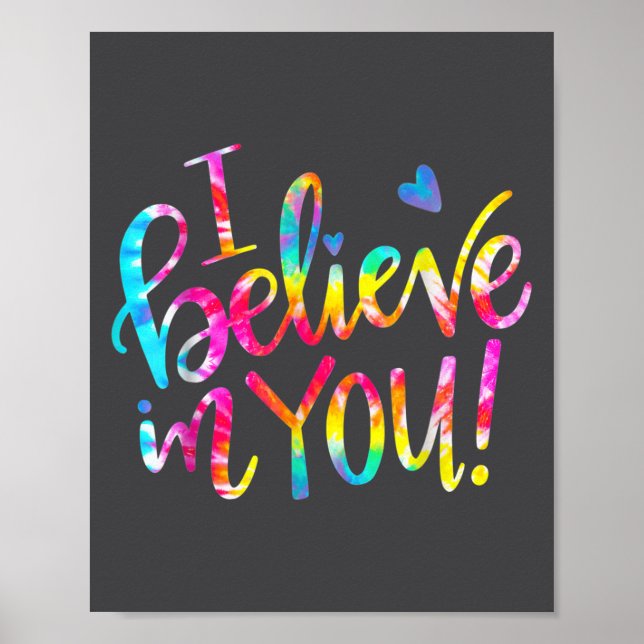 Póster Tie Dye I Believe In You Teacher Testing Day Gift  (Frente)