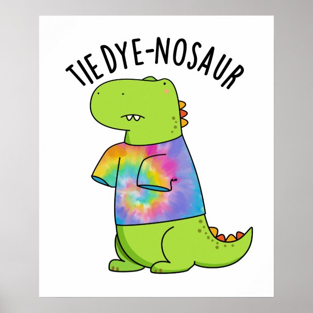 Póster Tie-dye-nosaur Funny Dinosaur Pun (Frente)