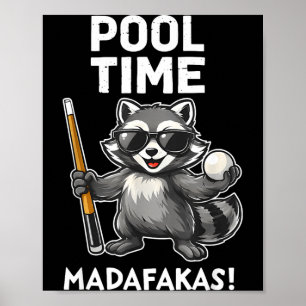 Póster Tiempo de Piscina Madafakas Mapache Divertido Juga