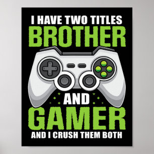 Póster Tiene dos títulos Hermano Gamer Divertido videojue