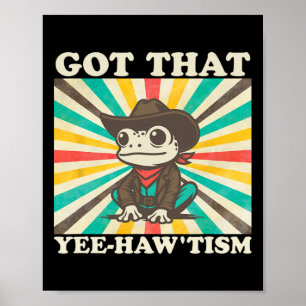 Póster Tiene ese Yee-haw’tismo divertido rana retro Autis