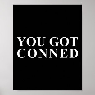 Póster Tienes a Conned Funny Trump