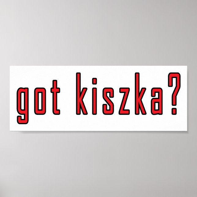 Póster ¿tienes a kiszka? (Frente)