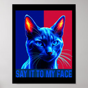 Póster Tienes Algo Para Decirlo A Mi Gato De Cara Para