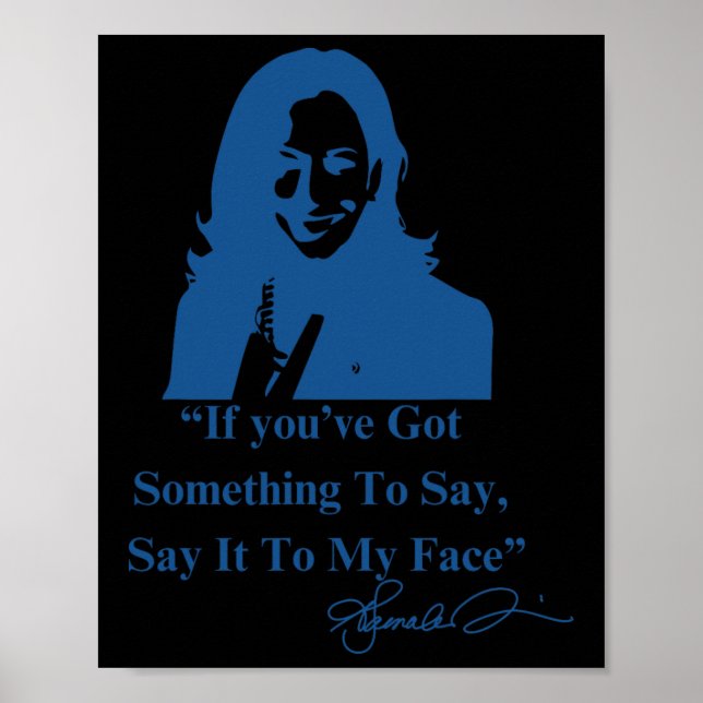 Póster Tienes Algo Que Decirle A Mi Cara Kamala Har (Frente)