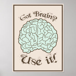 Póster ¿Tienes cerebro? ¡Úsalo!