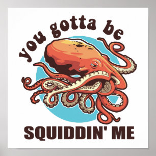 Póster Tienes Que Estar Cociéndome, Diciendo Un Octopus D