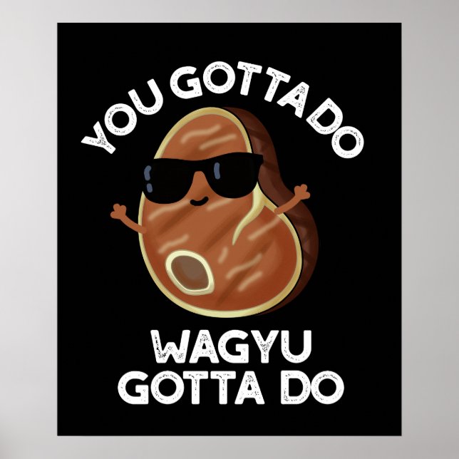 Póster Tienes Que Hacer Wagyu Hacer Pun Oscuro BG (Frente)