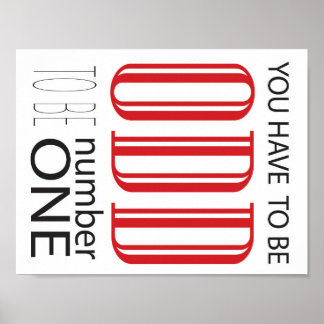 Póster Tienes que ser raro para ser el número uno