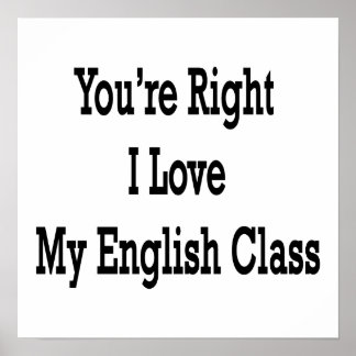 Póster Tienes razón, amo mi clase de inglés