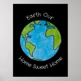 Póster Tierra Nuestro Hogar Dulce Hogar