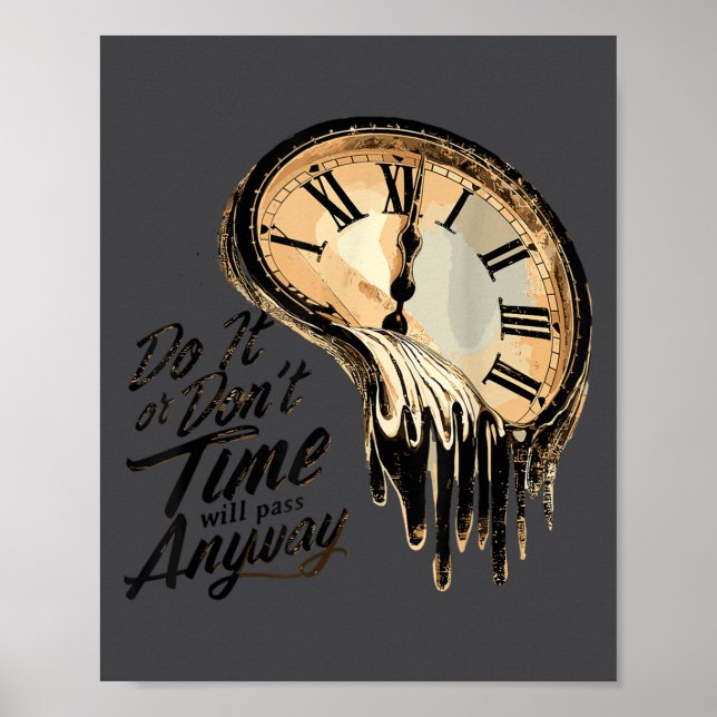 Póster Timeless Motivation Quote With Melting Clocks  (Frente)