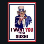 Póster Tío Sam quiere que comas sushi<br><div class="desc">¡Una impresión perfecta para un chef o un fanático del sushi! Encontrado sólo aquí en Prints from the Past store on Zazzle. Esta impresión es de un tipo que se vería genial en cualquier restaurante, cocina, hogar moderno, sala de estar, dormitorio, etc.! ¡Tu imaginación es tu único límite! Personalizable muy...</div>