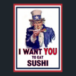 Póster Tío Sam quiere que comas sushi<br><div class="desc">¡Una impresión perfecta para un chef o un fanático del sushi! Encontrado sólo aquí en Prints from the Past store on Zazzle. Esta impresión es de un tipo que se vería genial en cualquier restaurante, cocina, hogar moderno, sala de estar, dormitorio, etc.! ¡Tu imaginación es tu único límite! Personalizable muy...</div>