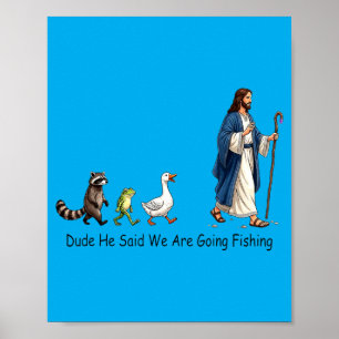 Póster Tipo Él dijo que vamos a pescar seguidor de Jesús