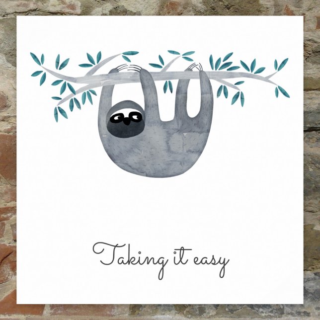 Póster Tipografía de eslogan mate (Cute watercolor sloth Taking it Easy poster with script typography which can be changed to customize)