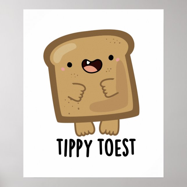Póster Tippy Toest Funny Tippy Toast Toast Pun (Frente)