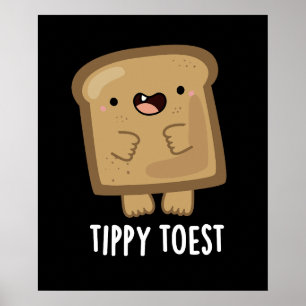 Póster Tippy Toest Gracioso Tippy Toast Pun Oscuro BG