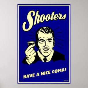 Póster Tiradores - Tengan una linda Coma